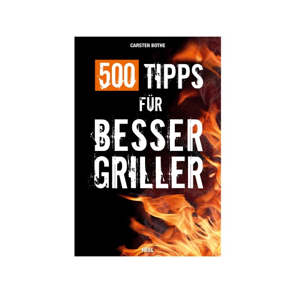 500 Tipps für Bessergriller - Carsten Bothe - Heel Verlag